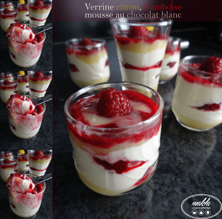 Verrine Citron Framboise Mousse Au Chocolat Blanc Makla La