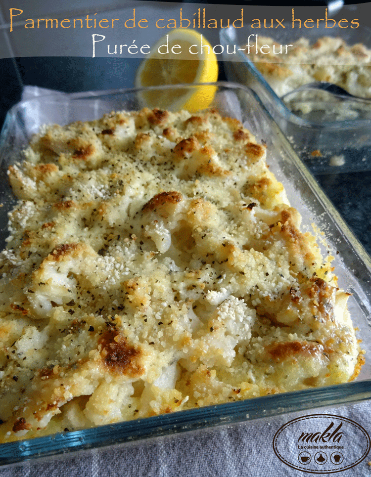 Parmentier De Cabillaud Aux Herbes, Purée De Chou-fleur - Makla - La ...